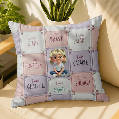 I Am Kind, Brave, Smart, Inspirational Girl Pillow