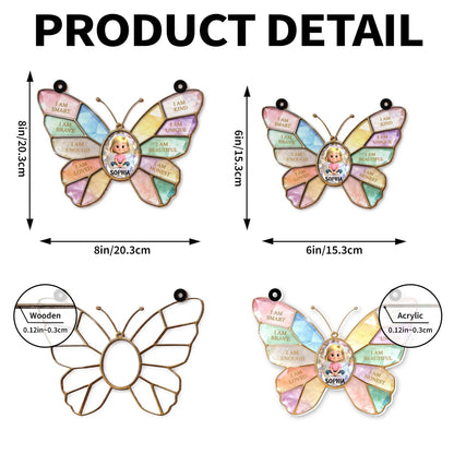 I Am Smart Brave Enough Butterfly Positive Affirmations For Little Girl - Personalized Custom Suncatcher - KID578_CSUN