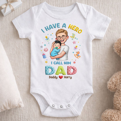 I Have A Hero I Call Him Dad Personalized Dad And Baby - Personalized Custom Baby Onesie - KID684_ONES