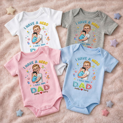 I Have A Hero I Call Him Dad Personalized Dad And Baby - Personalized Custom Baby Onesie - KID684_ONES