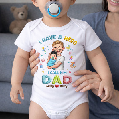 I Have A Hero I Call Him Dad Personalized Dad And Baby - Personalized Custom Baby Onesie - KID684_ONES
