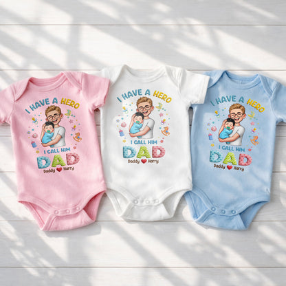 I Have A Hero I Call Him Dad Personalized Dad And Baby - Personalized Custom Baby Onesie - KID684_ONES