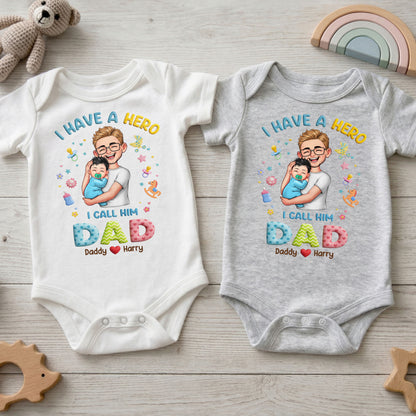 I Have A Hero I Call Him Dad Personalized Dad And Baby - Personalized Custom Baby Onesie - KID684_ONES