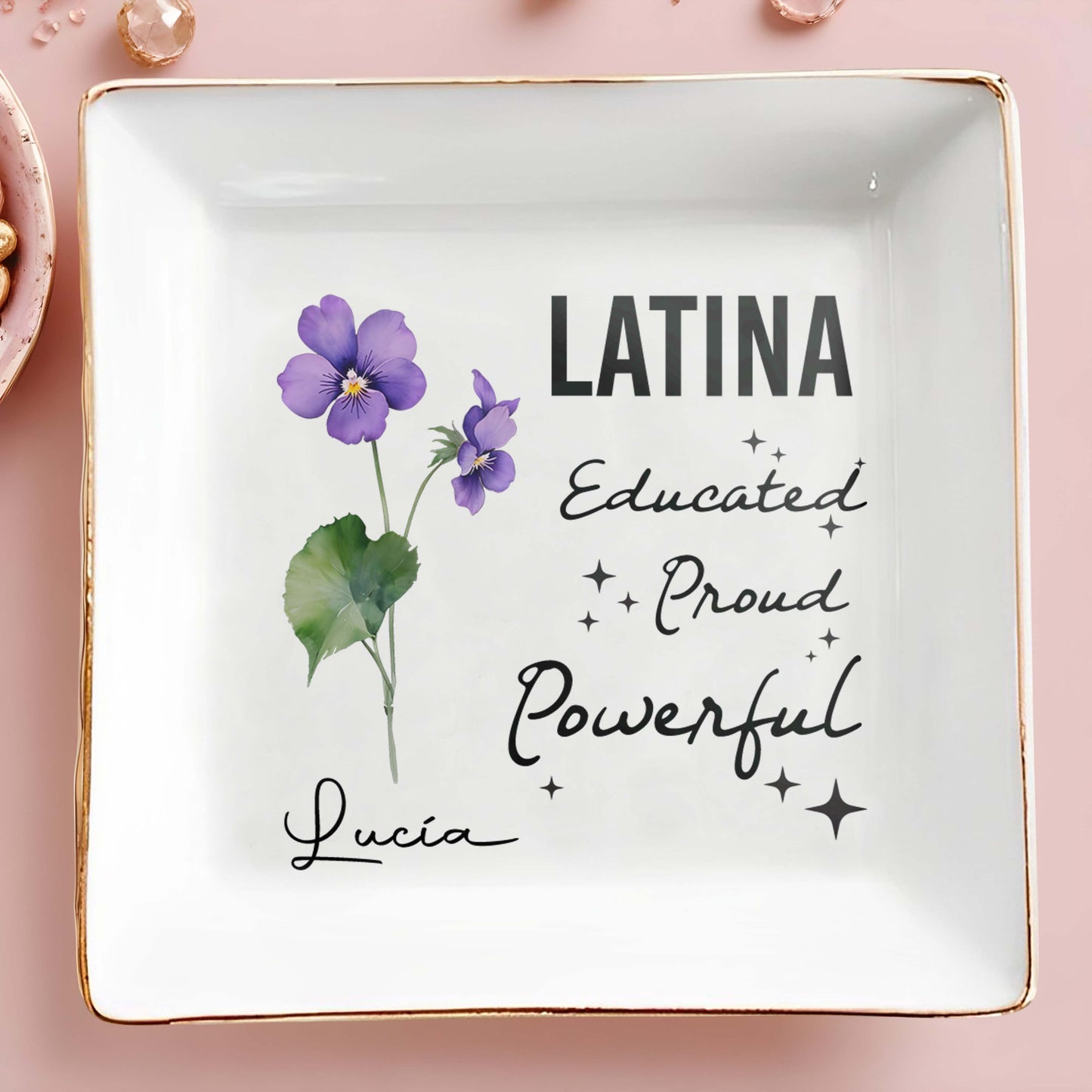 Latina Educated. Proud. Powerful. - Personalized Custom Jewelry Dish - LA004_SCRD