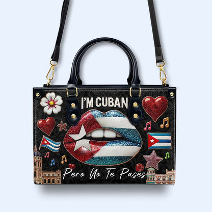 Soy Cubano Pero No Te Pases - Bolso de Cuero Personalizado - LA015_HB