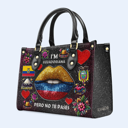 Soy Ecuatoriana Pero No Te Pases - Bolso de Cuero Personalizado - LA017_HB