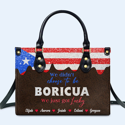 No elegimos ser Boricuas... Simplemente tuvimos suerte - Bolso de Cuero Personalizado - LA036_HB