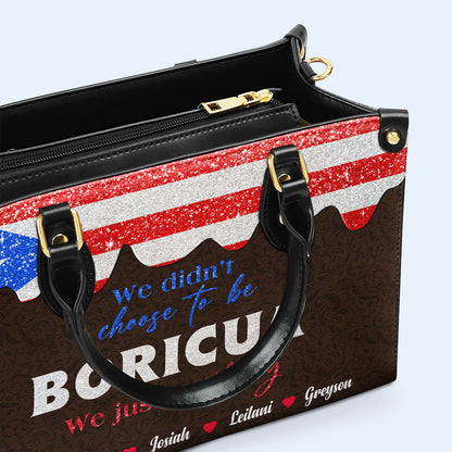 No elegimos ser Boricuas... Simplemente tuvimos suerte - Bolso de Cuero Personalizado - LA036_HB