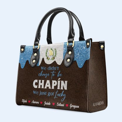 No elegimos ser Chapín...Simplemente tuvimos suerte - Bolso de Cuero Personalizado - LA038_HB