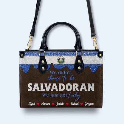 No elegimos ser salvadoreños... Simplemente tuvimos suerte - Bolso de piel personalizado - LA039_HB