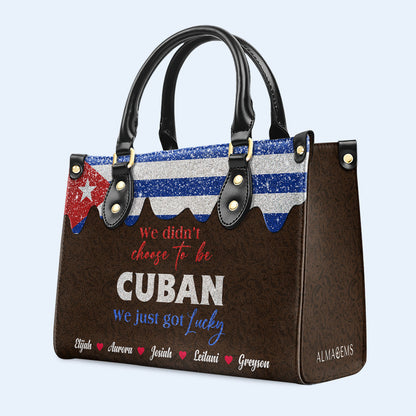 No elegimos ser cubanos... simplemente tuvimos suerte - Bolso de piel personalizado - LA040_HB