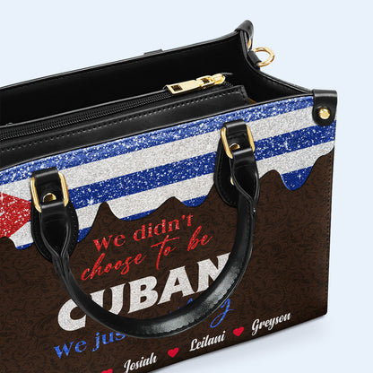 No elegimos ser cubanos... simplemente tuvimos suerte - Bolso de piel personalizado - LA040_HB