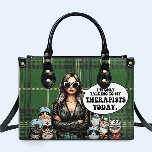 I'm Only Talking To My Therapists Today - Personalized Leather Handbag For Cat Lovers - LL23