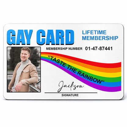 Gay Card Taste The Rainbow Life Time Membership Rainbow Photo - Personalized Aluminum Wallet Card - LPRIDE011_ALCA