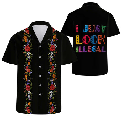 I Just Look Illegal - Personalized Custom Unisex Hawaiian Shirt - ME026_HW