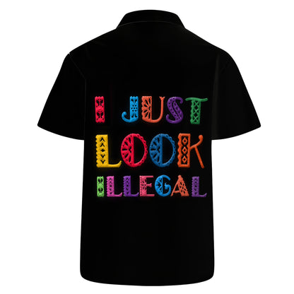 I Just Look Illegal - Personalized Custom Unisex Hawaiian Shirt - ME026_HW