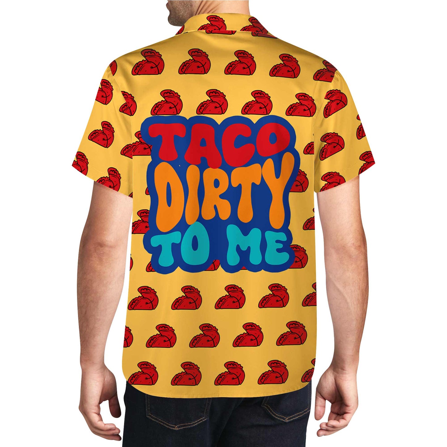 Taco Dirty To Me - Camisa hawaiana unisex personalizada - ME037_HW