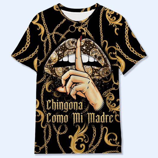 Chingona Como Mi Madre - Personalized Custom Unisex All-Over Printed T-Shirt - ME042_3T