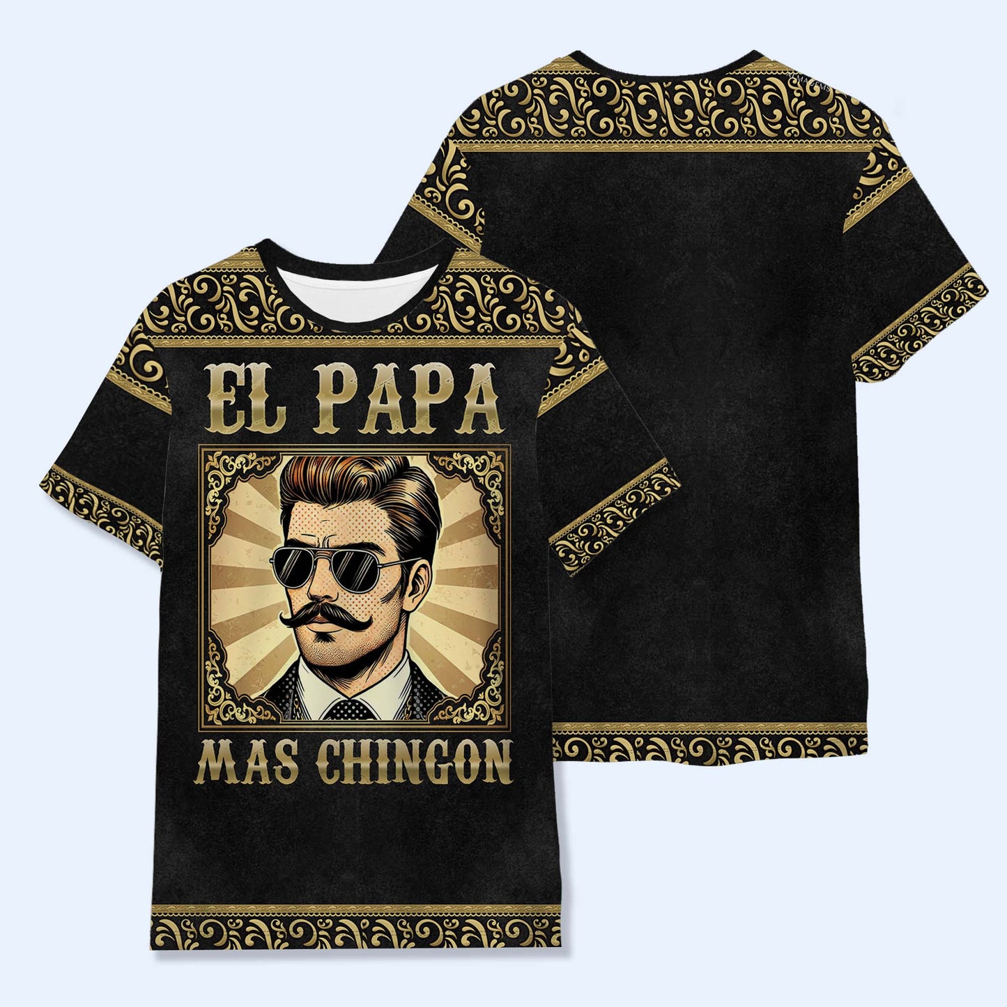 El Papa Mas Chingon - Camiseta unisex personalizada con estampado completo - ME045_3T