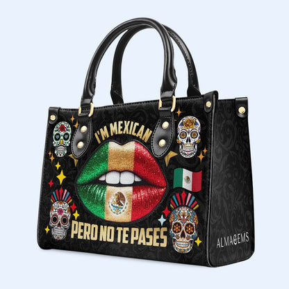 Soy Mexicano Pero No Te Pases - Bolso de Cuero Personalizado - ME046_HB