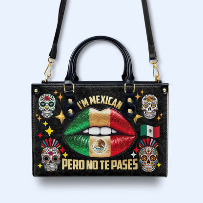 Soy Mexicano Pero No Te Pases - Bolso de Cuero Personalizado - ME046_HB