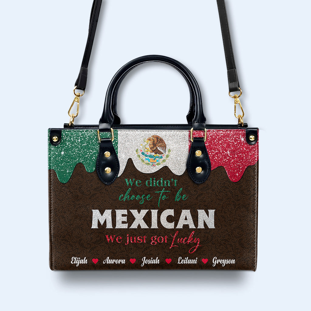 No elegimos ser MEXICANOS, simplemente tuvimos suerte - Bolso de mano de piel personalizado - ME048_HB