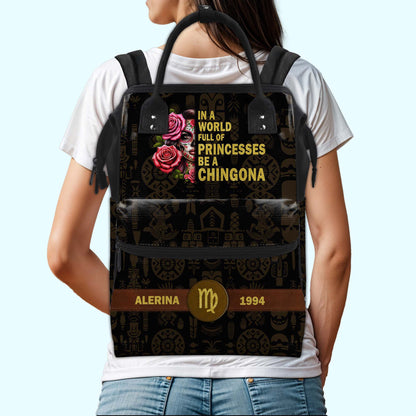 In A World Full Of Princesses Be A Chingona - Personalized Custom Duckbilled Travel Backpack - ME050_DKB