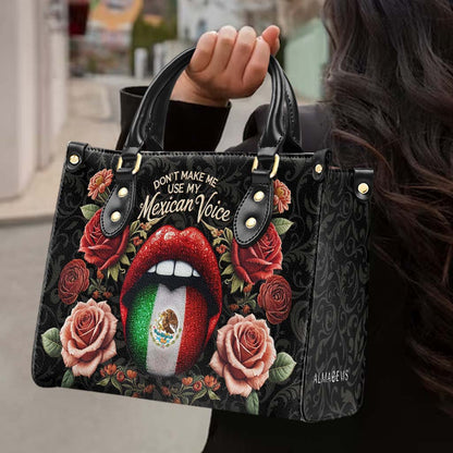 Don't Make Me Use My Mexican Voice - Personalized Custom Leather Handbag - ME059_HB