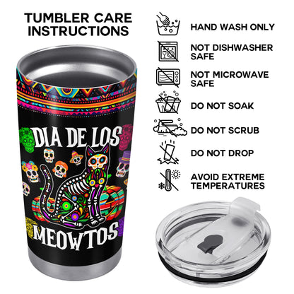 DIA DE LOS MEOWTOS - Personalized Custom Stainless Steel Tumbler 20oz 30oz - ME066_TB