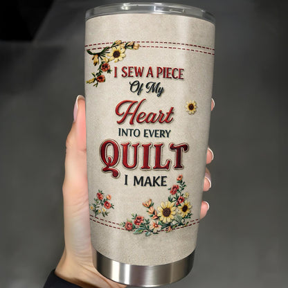 I Sew A Piece Of My Heart Into Every Quilt Floral Sewing Machine - Personalized Custom Stainless Steel Tumbler 20oz 30oz - JBS144_TB
