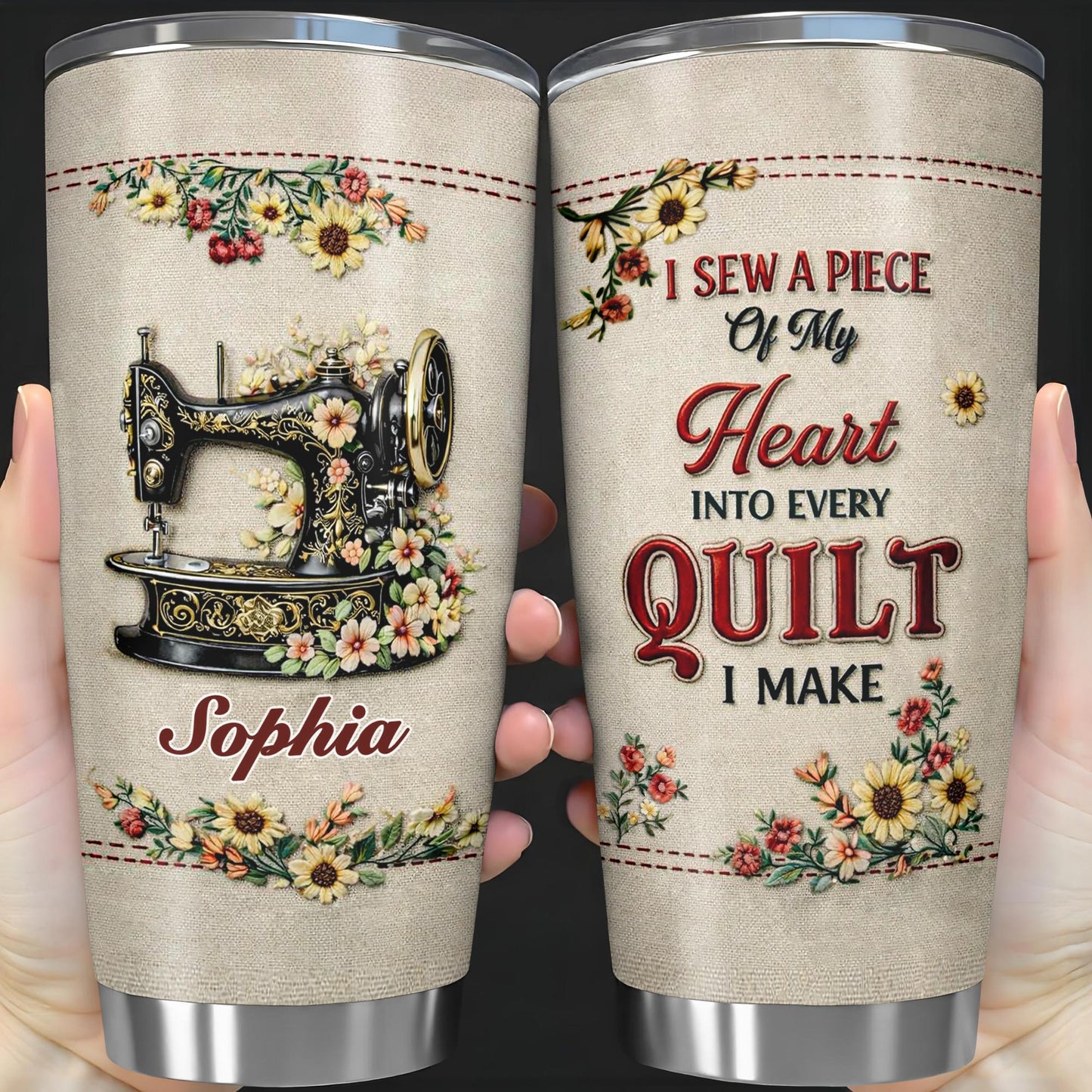 I Sew A Piece Of My Heart Into Every Quilt Floral Sewing Machine - Personalized Custom Stainless Steel Tumbler 20oz 30oz - JBS144_TB