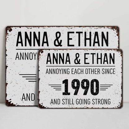 Annoying Each Other Since And Still Going Strong Rustic Sign - Personalized Metal Sign - CPL050_MSIGN