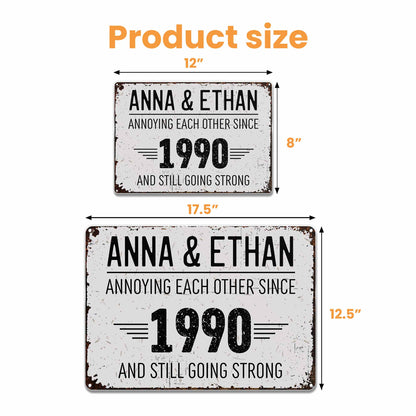 Annoying Each Other Since And Still Going Strong Rustic Sign - Personalized Metal Sign - CPL050_MSIGN
