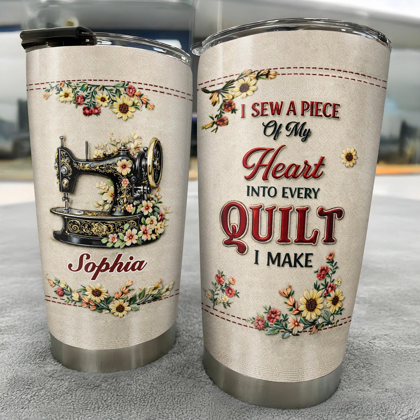 I Sew A Piece Of My Heart Into Every Quilt Floral Sewing Machine - Personalized Custom Stainless Steel Tumbler 20oz 30oz - JBS144_TB
