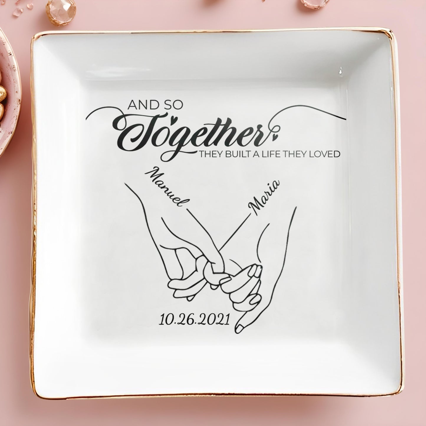 And So Together They Built A Life They Loved - Personalized Custom Jewelry Dish - CP010_SCRD