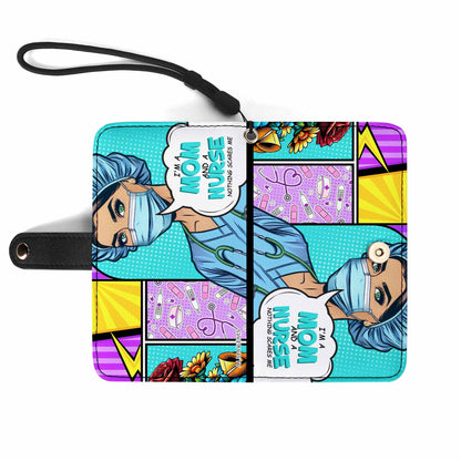 I'm A Mom And A Nurse - Bespoke Phone Leather Wallet - MM01PW