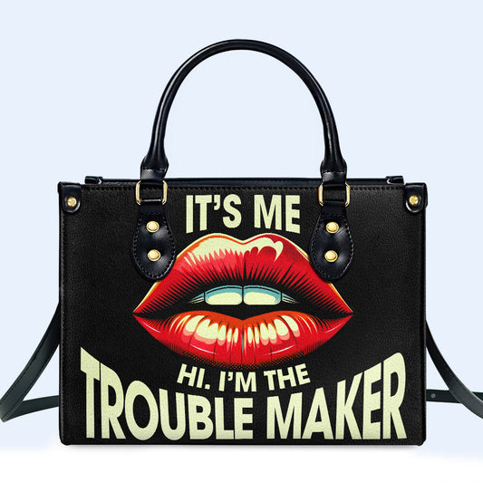 Trouble Maker - Personalized Leather Handbag - DB41