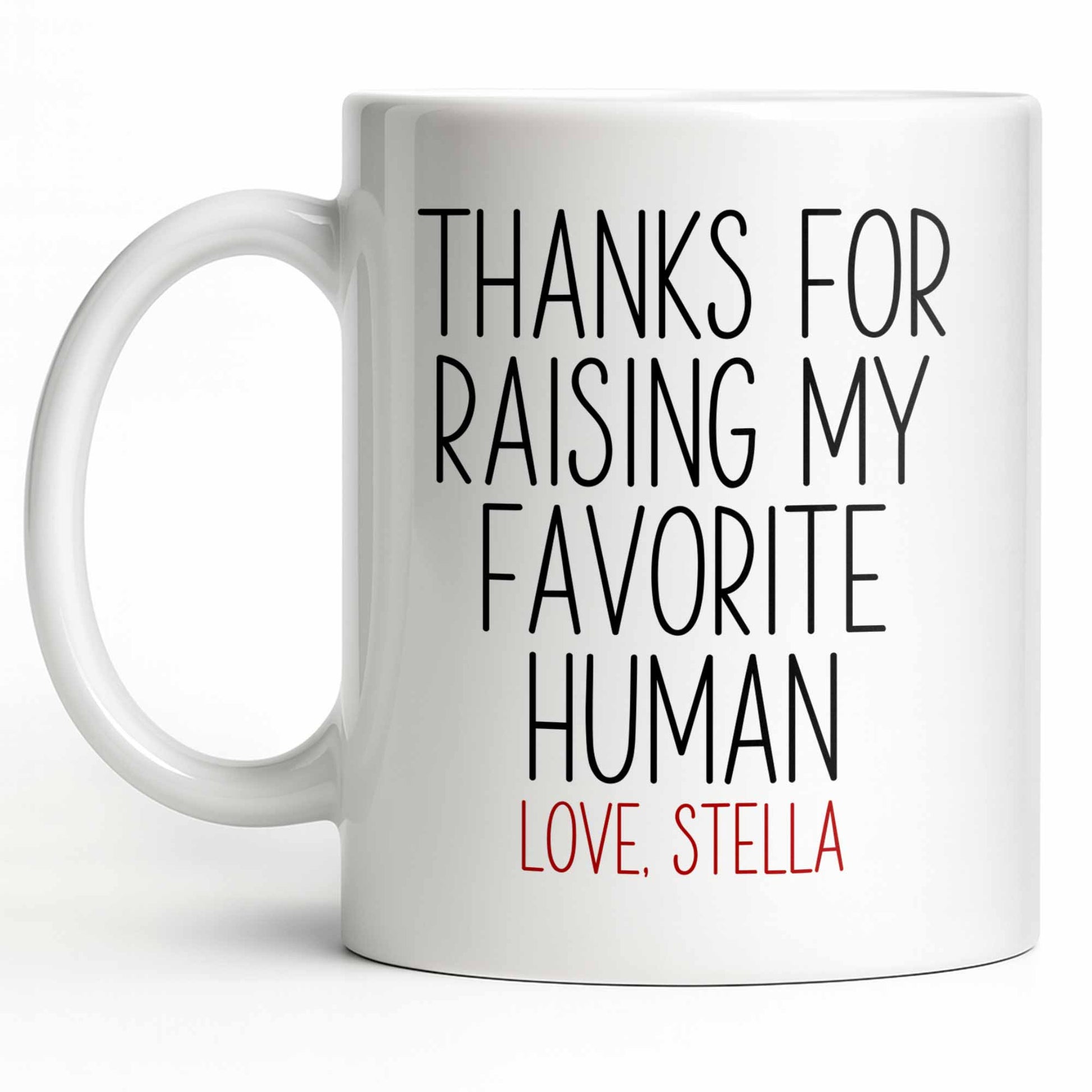 Thanks For Raising My Favorite Human Minimalist Text Design