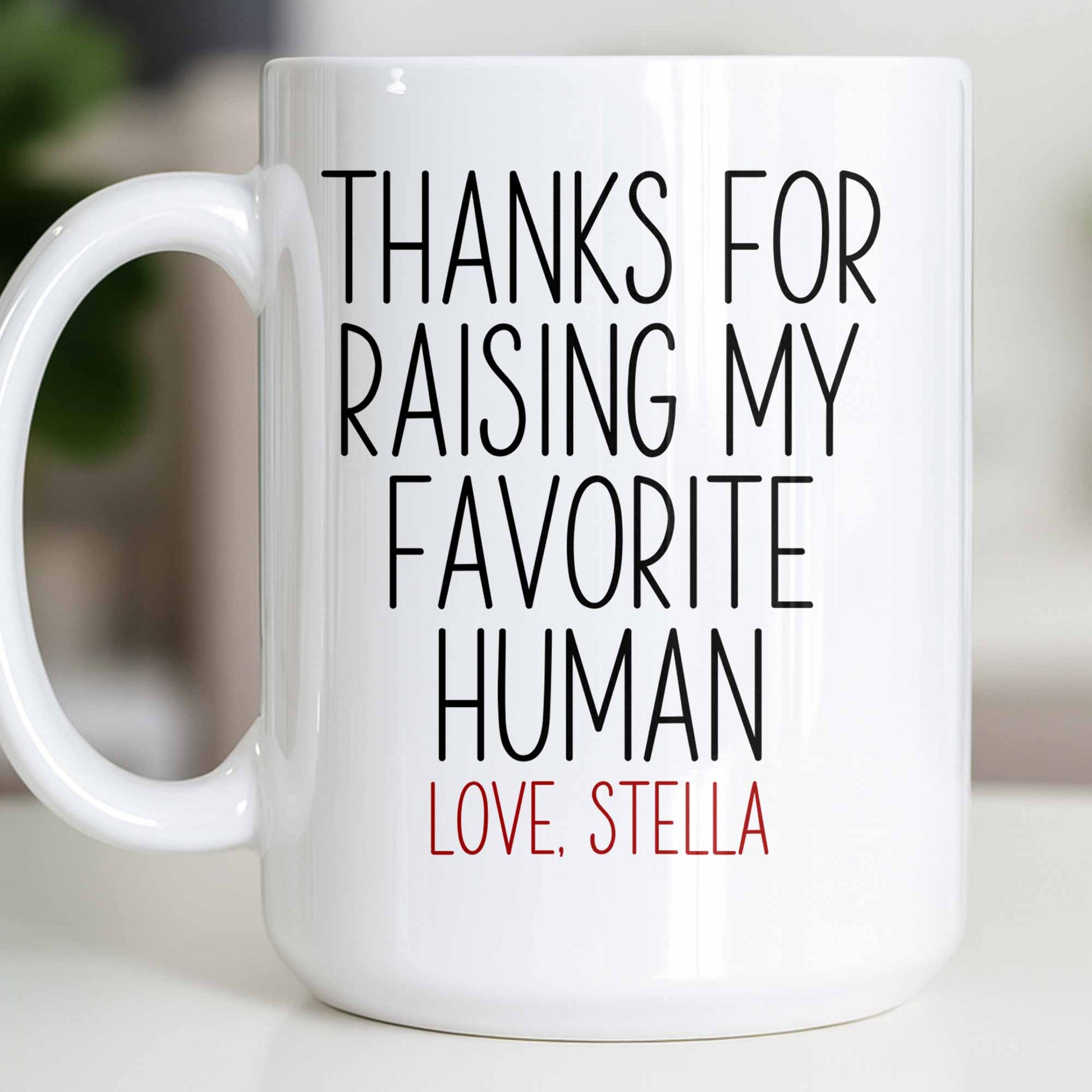 Thanks For Raising My Favorite Human Minimalist Text Design