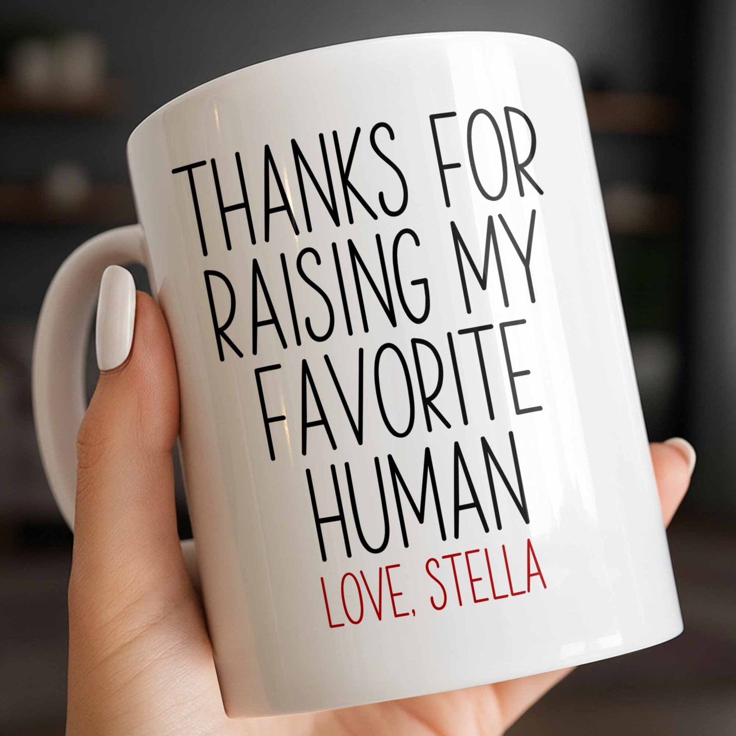 Thanks For Raising My Favorite Human Minimalist Text Design