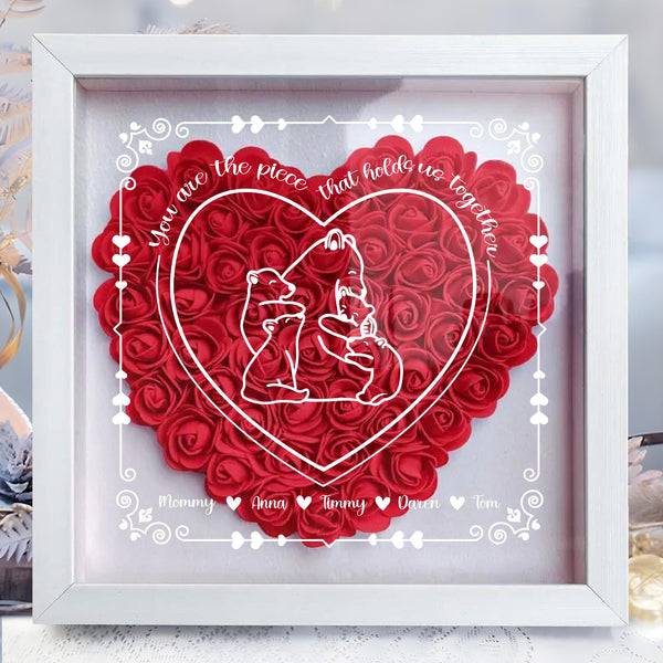 You Are The Piece That Holds Us Together, Heart and Bears - Personalized Flower Shadow Box - MOM012_HESHA