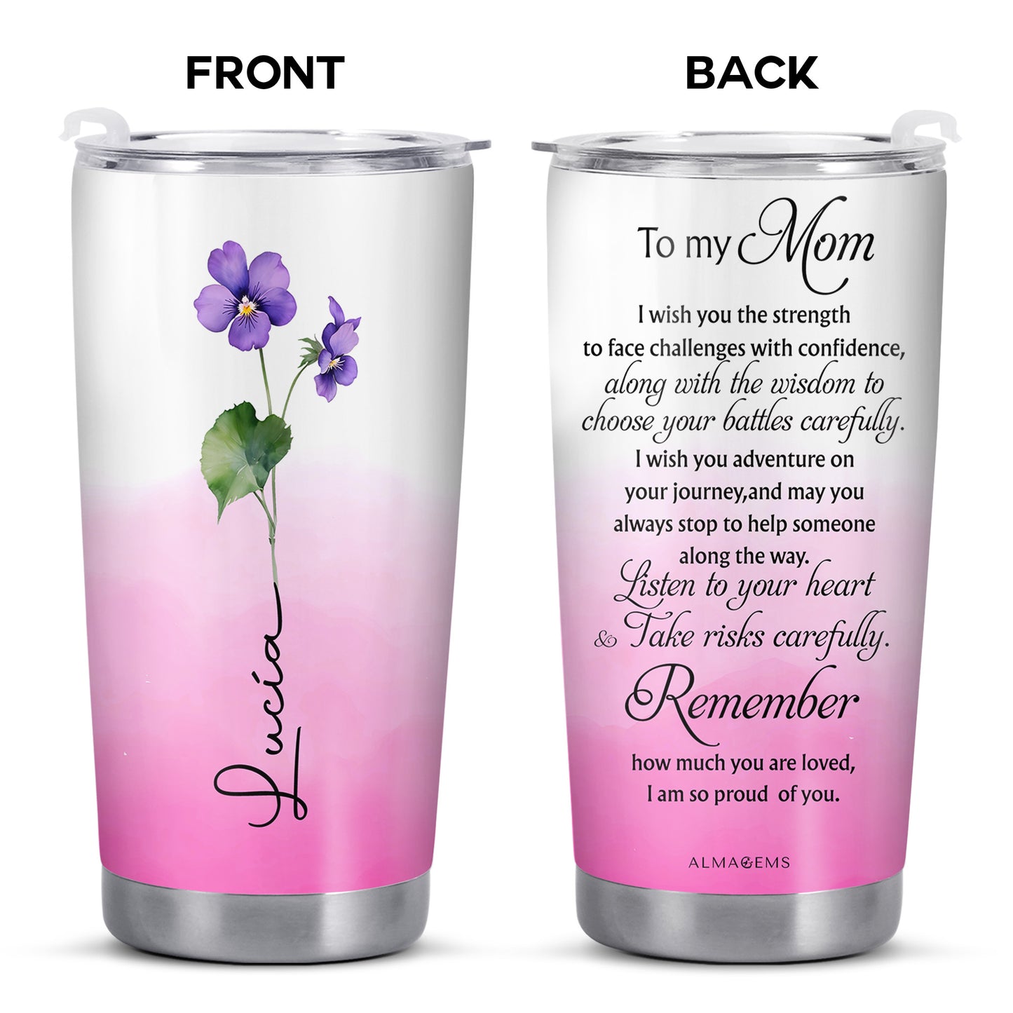 To My Mom Wishing Strength Wisdom And Love Personalized Tumbler