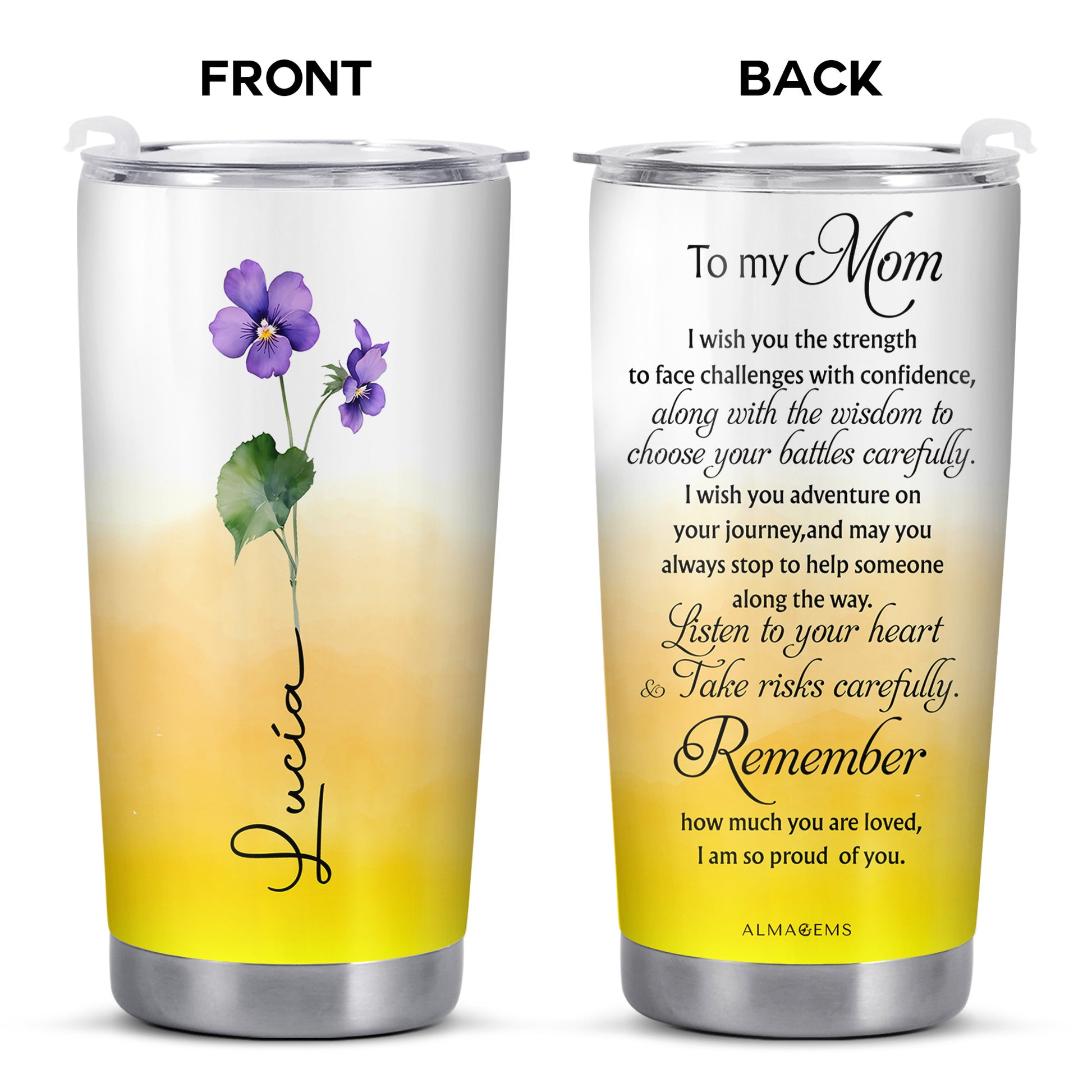 To My Mom Wishing Strength Wisdom And Love Personalized Tumbler