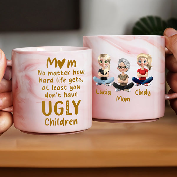 Mom, No Matter How Hard Life Gets