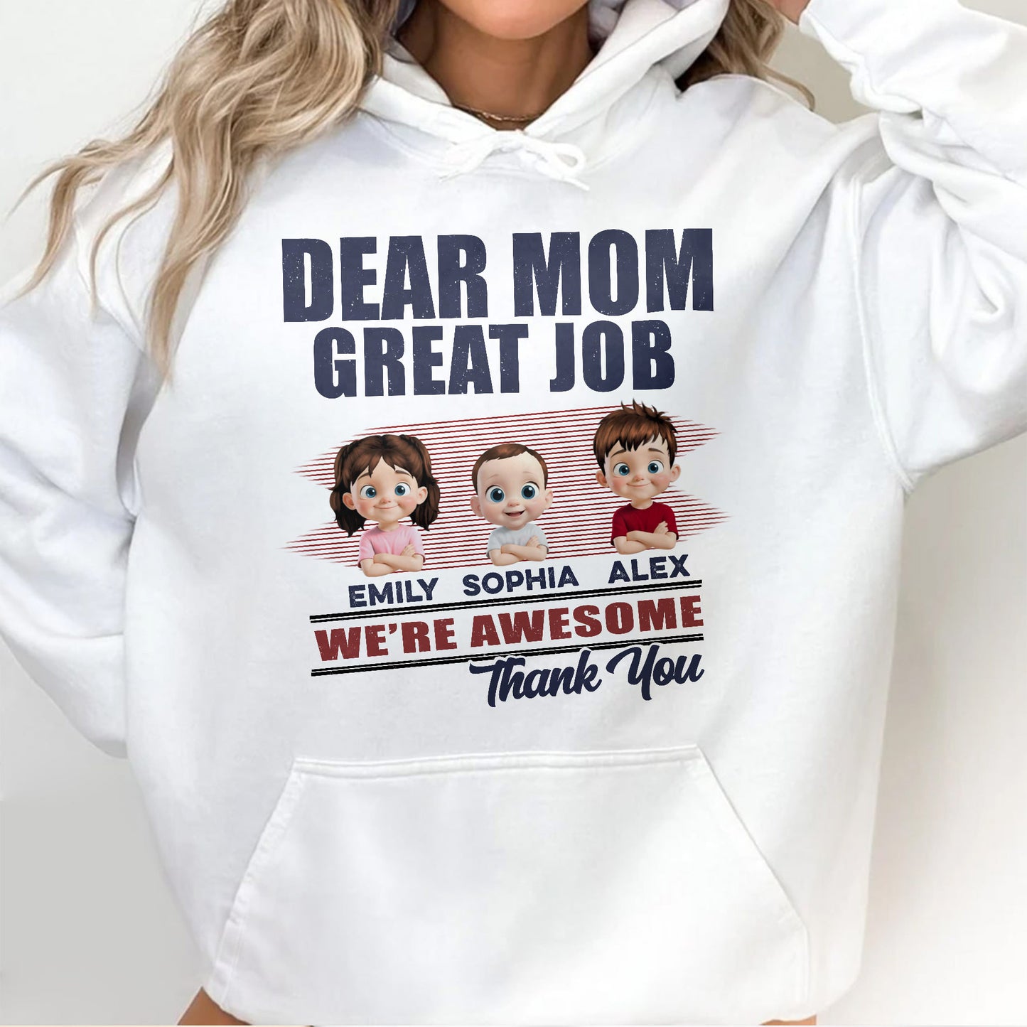 Querida mamá, ¡qué gran trabajo! Somos geniales. Gracias. Camiseta y sudadera unisex personalizadas. MOM089_WBAS
