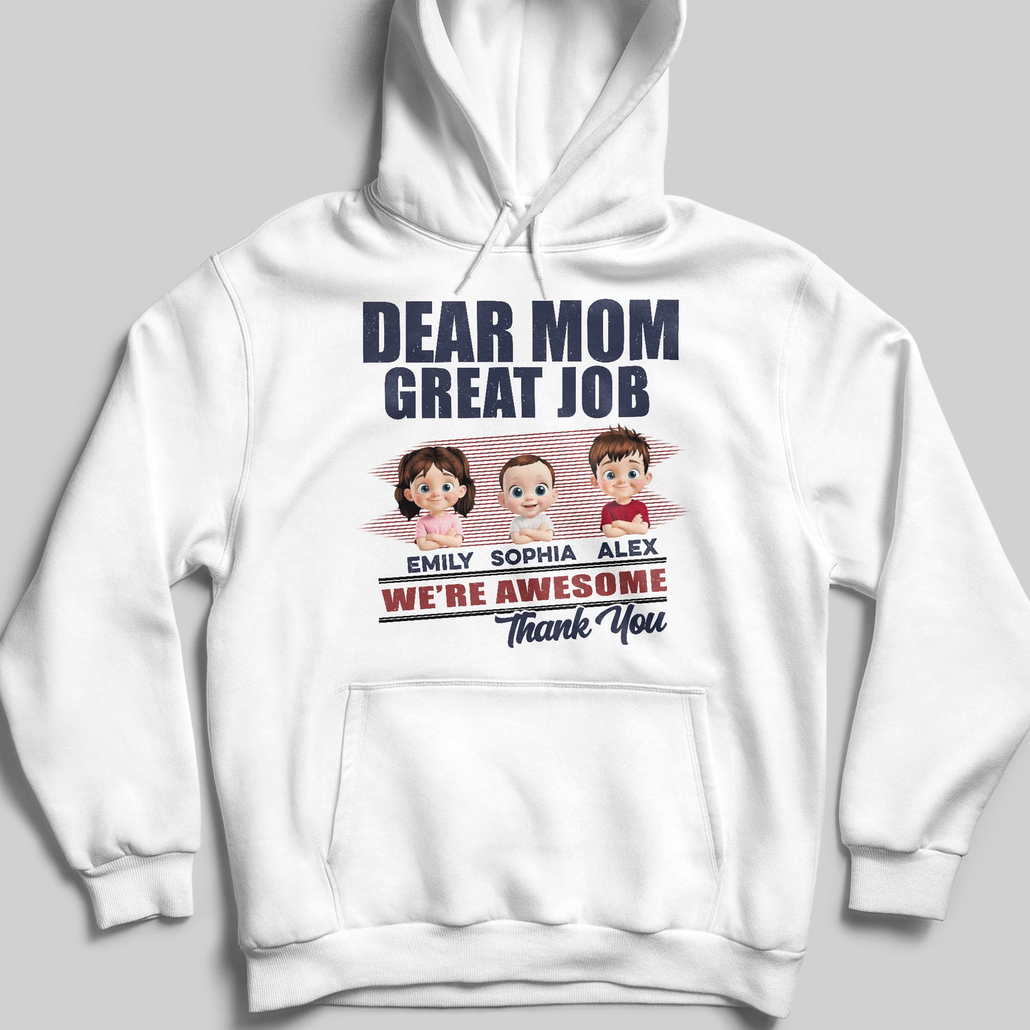 Querida mamá, ¡qué gran trabajo! Somos geniales. Gracias. Camiseta y sudadera unisex personalizadas. MOM089_WBAS