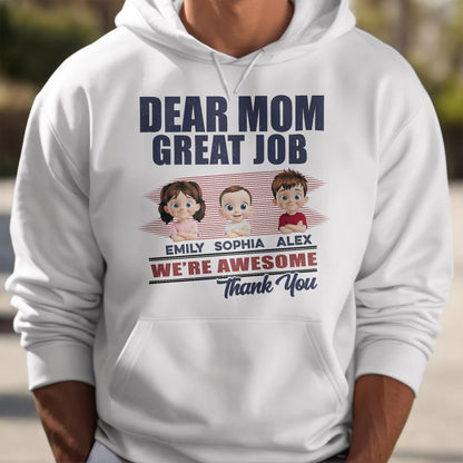 Querida mamá, ¡qué gran trabajo! Somos geniales. Gracias. Camiseta y sudadera unisex personalizadas. MOM089_WBAS