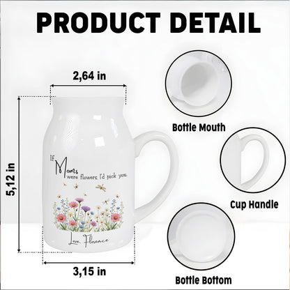 If Moms Were Flowers, I'd Pick You, Flowers and Butterflies - Personalized Ceramic Flower Vase - MOM093_CEV