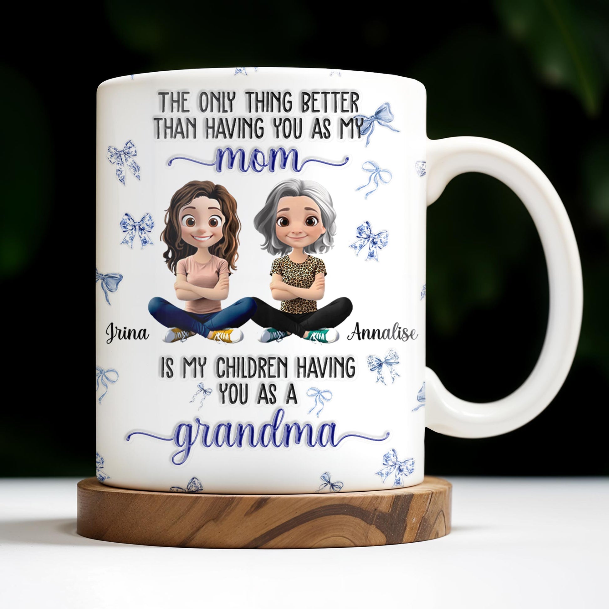 The Only Thing Better Than Having You As My Mom, Bows And Cartoon People