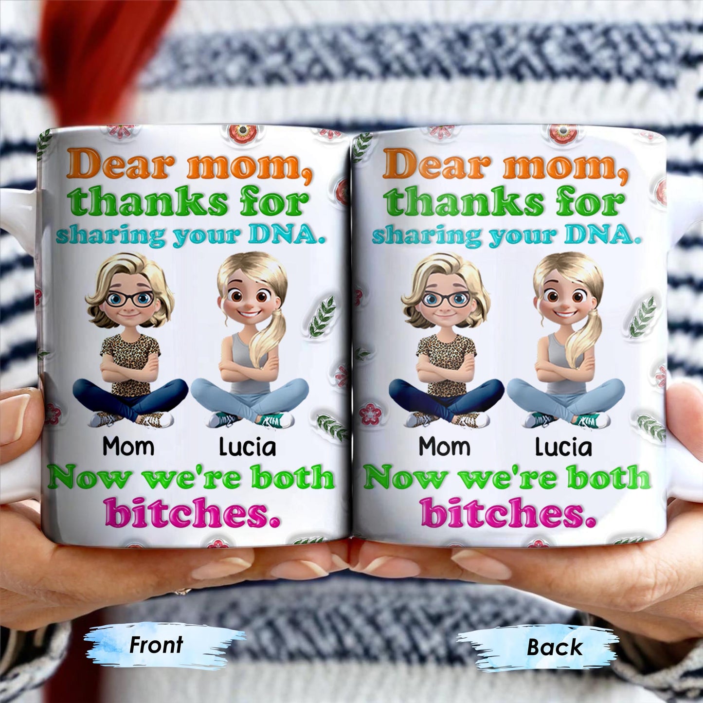 Dear Mom, Thanks For Sharing Your DNA, Flowers And Cartoon Characters